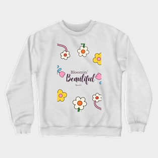 Bloomin' Beautiful - Hosea 6:3 Crewneck Sweatshirt